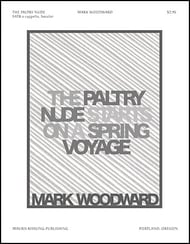 The Paltry Nude Starts on a Spring Voyage SATB choral sheet music cover Thumbnail